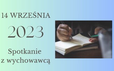 Pierwsze spotkania z Wychowawcą klas 4-8 w roku szkolnym 2023/2024